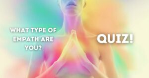Know Your Aura Podcast, What Type Of Empath Are You? Quiz.