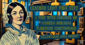 KNOW YOUR AURA LEADING LADY VIBE TEST QUIZ RESULT FLORENCE NIGHTINGALE